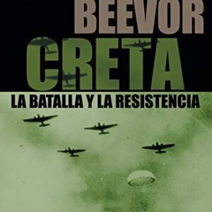 Portada de Antony Beevor Creta La batalla y la resistencia Editorial Booket
