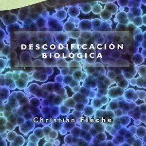 Portada de Christian Fleche Descodificación biológica Editorial Gaia