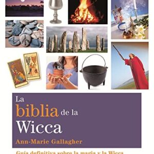Portada de Anne Marie Gallegher La biblia de la Wicca Editorial Gaia