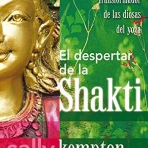 Portada de Sally Kempton El despertar de la Shakti Editorial Gaia