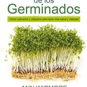 Portada de Ann Wigmore El libro de los germinados Editorial Gaia