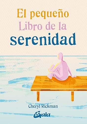 Portada de Cheryl Rickman Pequeño libro de la serenidad Editorial Gaia