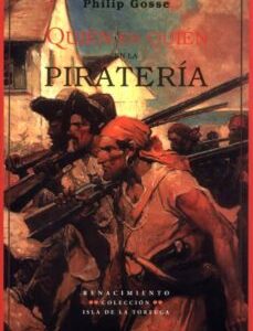 Portada de Philip Gosse ¿Quién es quién en la piratería? Editorial Renacimiento