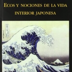 Portada de Lefcadio Hearn Kokoro Ecos y nociones de la vida interior japonesa Editorial Miraguano