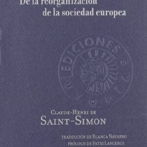 Portada de Claude-Henri de Saint-Simon De la reorganización de la sociedad europea Editorial Círcilo de bellas artes