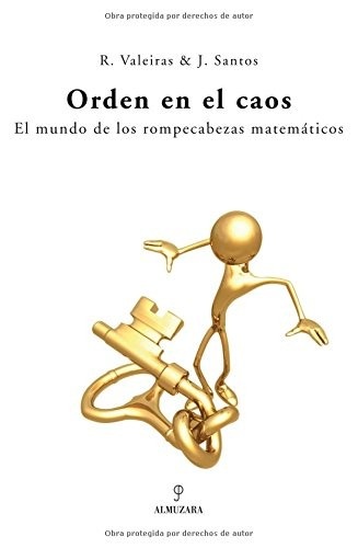 Portada de Rodolfo Valeiras Reina Orden en el caos El mundo de los rompecabezas matemáticos Editorial Almuzara