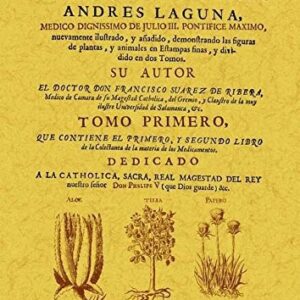 Portada de Pedacio Dioscorides Anazarbeo Anotado por el doctor Andres Laguna Dos tomos Edición facsímil Editorial Maxtor