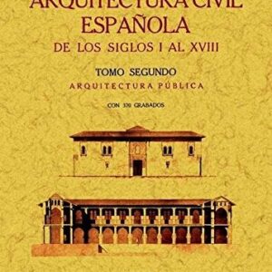 Portada de Vicente Lamperez y Romea Arquitectura civil española de los siglos I al Xviii Editorial Maxtor