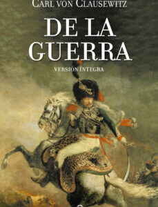 Portada de Carl Von Clausewitz De la guerra Versión íntegra Editorial La esfera de los libros
