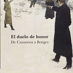 Portada de Autores Varios El duelo de Honoré De Casanova a Borges Tapa dura Editorial Alba