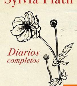 Portada de Sylvia Plath Diarios completos Tapa dura Editorial Alba