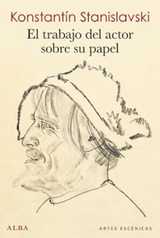 Portada de Konstantin Stanislavski El trabajo del actor sobre su papel Editorial Alba