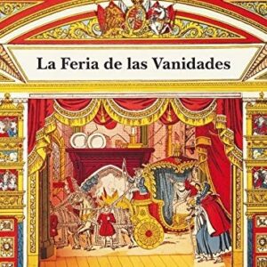 Portada de Wlliam M.Thackeray La feria de las vanidades ilustrado original Tapa dura Editorial Alba