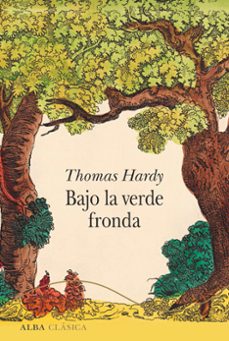 Portada de Thomas Hardy Bajo la verde fronda Tapa dura Editorial Alba