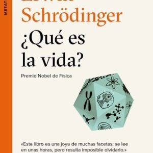 Portada de Erwin Schrödinger ¿Qué es la vida? Editorial Tusquets