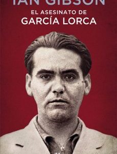 Portada de Ian Gibson El asesinato de García Lorca Editorial B De Bolsillo