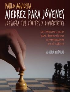 Portada de Pablo Aguilera Ajedrez para jóvenes Editorial Alianza