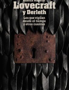 Portada de Howard Phillips Lovecraft y August Derleth Los que vigilan desde el tiempo Alianza Editorial