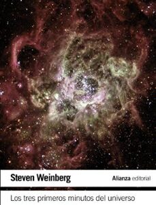 Portada de Steven Weinberg Los tres primeros minutos del universo Editorial Alianza
