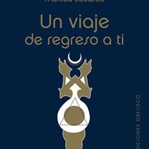 Portada de Mónica Eduardo Un viaje de regreso a ti Cartas y guía Ediciones Obelisco