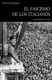 Portada de Dogliani Patrizia El fascismo de los Italianos Una historia social Editorial PUV