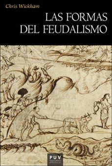 Portada de Wickham Chris Las formas del feudalismo Editorial Universitat de Valencia
