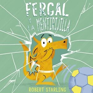 Portada de Robert Starling Fergal y la mentirijilla Editorial Picarona