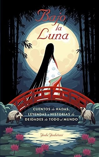 Portada de Daniel Aldea y Yoshi Yoshitani Bajo la luna Editorial Picarona