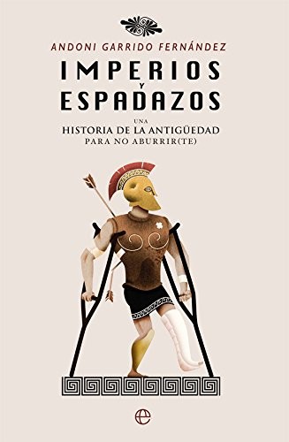 Portada de Andoni Garrido Fernández Imperios y espadazos Editorial Esfera de los libros