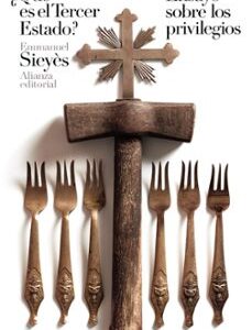Portada de Emmanuel Sieyes ¿Qué es el Tercer Estado? Precedido de Ensayo sobre los privilegios Emmanuel Sieyes Editorial Alianza