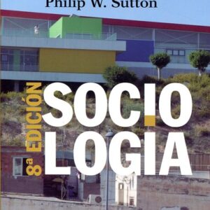 Portada de Anthony Giddens y Philip Sutton Sociología 8va. Edición Editorial Alianza