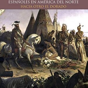 Portada de Jean-Michelle Sallmann Indios y conquistadores españoles en América del Norte Editorial Alianza