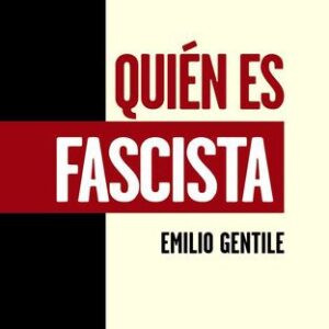 Portada de Emilio Gentile ¿Quién es fascista? Alianza Editorial