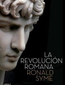 Portada de Ronald Syme La revolución romana Editorial Crítica Serie Mayor