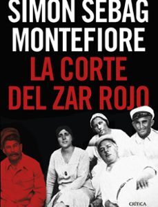 Portada de Simón Sebag Montefiore La corte del Zar Rojo Editorial Crítica