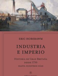 Portada de Eric Hobsbawm Industria e imperio Editorial Crítica