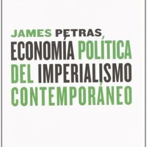 Portada de James Petras Economía política del imperialismo contemporáneo Editorial Maia