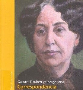 Portada de Gustave Flaubert y George Sand Correspondencia Editorial Marbot