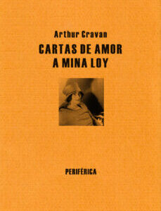 Portada de Arthur Cravan Cartas de amor a Mina Loy Editorial Periférica