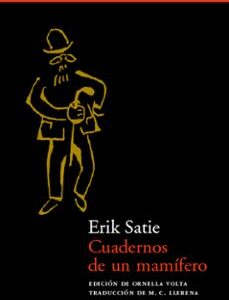 Portada de Satie Erik Cuadernos de un mamífero Editorial Acantilado