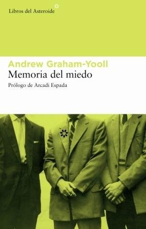 Portada de Andrew Graham - Yooll Memorias del miedo Editorial Libros del asteroide