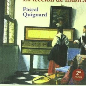 Portada de Pascal Quignard La lección de música Editorial Funambulista