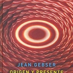 Portada de Jean Gebser Origen y presente Tapa dura Editorial Atalanta