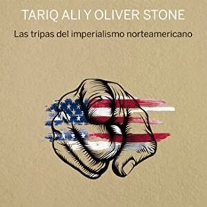 Portada de Tariq Ali y Oliver Stone La historia oculta de los estados Editorial Pasado & presente