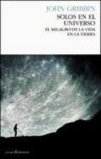 Portada de John Gribbin Solos en el universo Editorial Pasado y presente