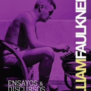 Portada de William Faulkner Ensayos y discursos Editorial Capitán Swing