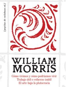 Portada de William Morris ¿Cómo vivimos y cómo podríamos vivir? Editorial Pepitas de calabaza
