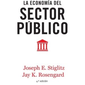 Portada de Joseph Stiglitz y Jay Rosengard La economía del sector público Editorial Antoni Bosch