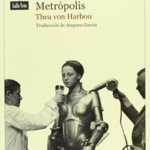 Portada de Thea Von Harbou Metrópolis Editorial Gallo Nero