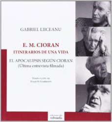 Portada de Gabriel Liiceanu E. M. Cioran Itinerarios de una vida